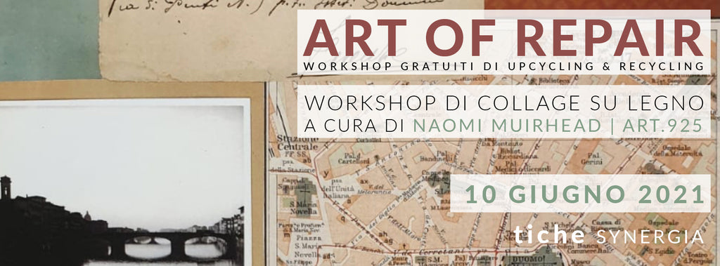 Art of repair- Workshop di upcycling & recycling - COLLAGE