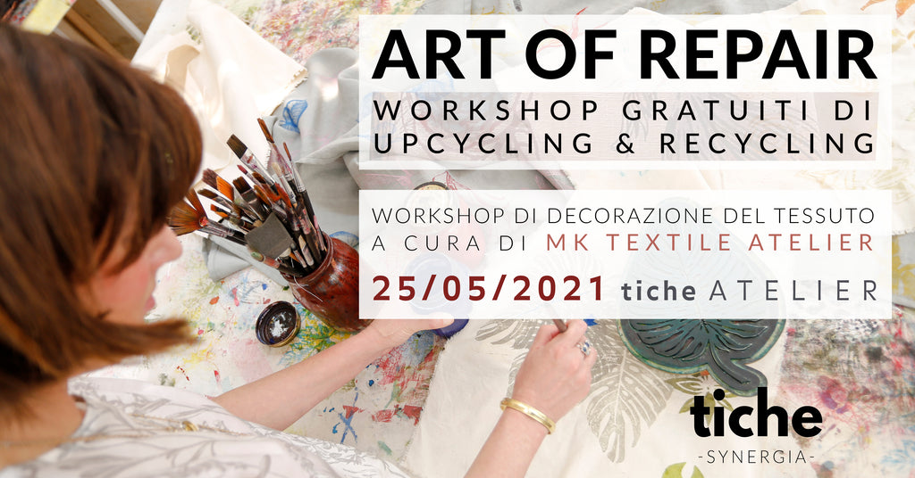 Art of repair - Workshop di upcycling & recycling - TESSUTO